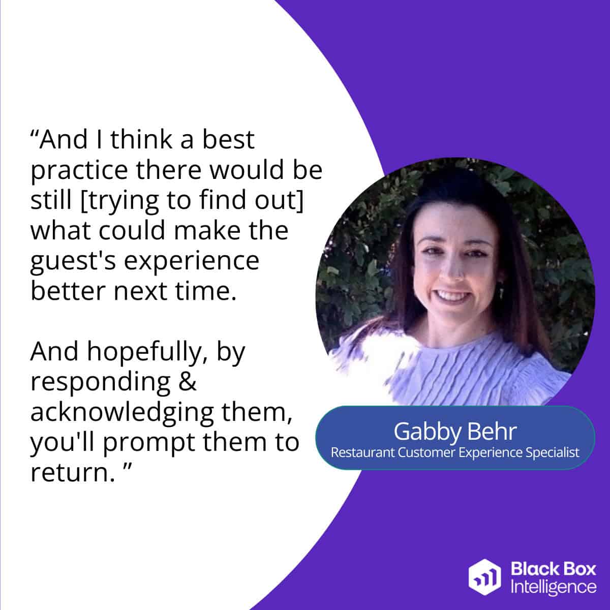 The image features a quote from Gabby Behr, Restaurant Customer Experience Specialist, alongside her photo. The quote reads: "And I think a best practice there would be still [trying to find out] what could make the guest's experience better next time. And hopefully, by responding & acknowledging them, you'll prompt them to return." ASR Strategies are crucial here. The Black Box Intelligence logo is at the bottom