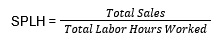 Sales Per Labor Hour = Total Sales/Total Labor Hours Worked