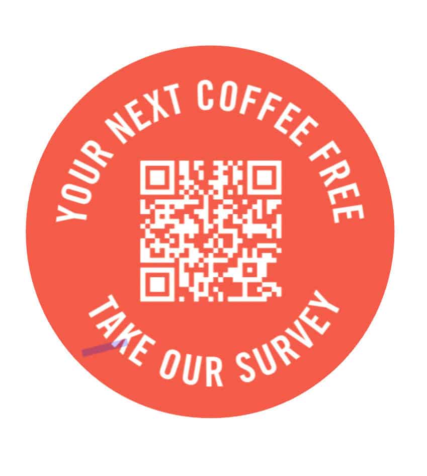 A red circular sticker with a QR code in the center invites customers to participate in Restaurant Survey Collection. White text around the QR code reads: "YOUR NEXT COFFEE FREE" and "TAKE OUR SURVEY.